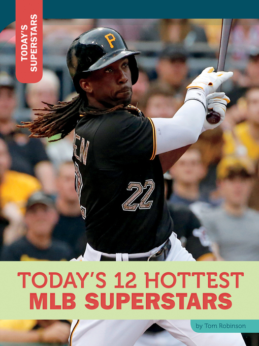 Title details for Today's 12 Hottest MLB Superstars by Tom Robinson - Available